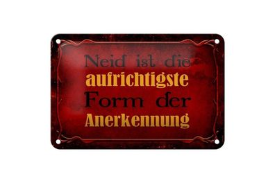 Blechschild Neid ist Form der Anerkennung, 3 vers. Größen Spruch