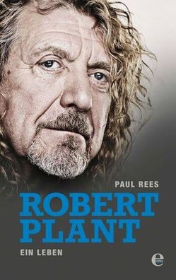 Robert Plant: Ein Leben, Paul Rees
