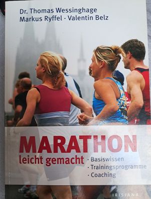 Marathon leicht gemacht - Basiswissen, Trainigsprogramme, Coaching