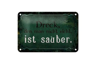 Blechschild Dreck den man nicht sieht ist sauber, 3 vers. Größen Spruch