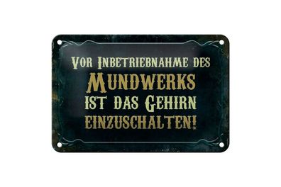 Blechschild vor Inbetriebnahme des Mundwerks Gehirn ein, 3 vers. Größen Spruch