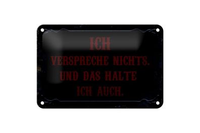 Blechschild verspreche nichts und das halte ich, 3 vers. Größen Spruch