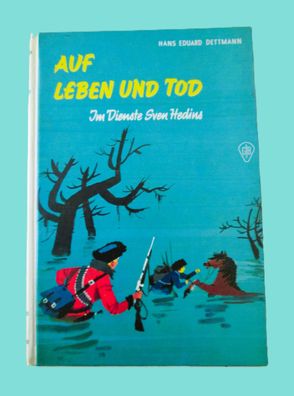 Auf Leben und Tod - Im Dienste Sven Hedins am Dach der Welt