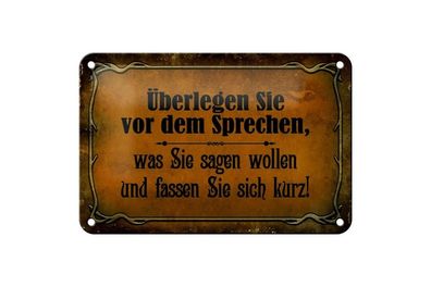 Blechschild überlegen Sie vor dem Sprechen fassen sie kurz, 3 vers. Größen Spruch