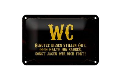 Blechschild WC benutze diesen stillen Ort, sauber sonst fort, 3 vers. Größen Spruch