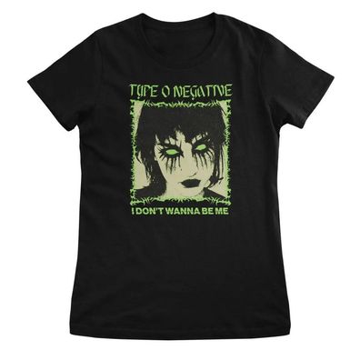 Type O Negative Damen T-Shirt I Don'T Wanna BE ME Girly Tee WMX-5-TON009W