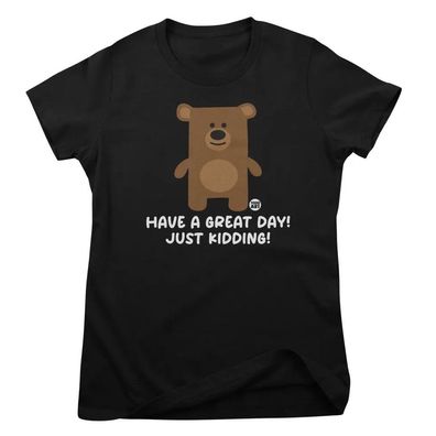 Todd Goldman Art Damen T-Shirt Have A Great Day-Just Kidding-Don'T Care Bear
