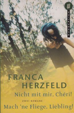 Nicht mit mir, Cheri! / Mach ne Fliege, Liebling - Franca Herzfeld, Doppelband