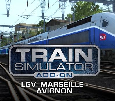 Train Simulator - LGV: Marseille - Avignon – Steam DLC (Aktivierungscode) [EU]