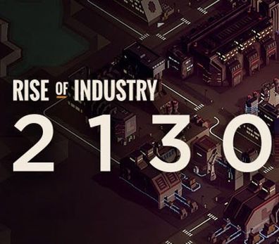 Rise of Industry - 2130 – Steam DLC (Aktivierungscode) [EU]