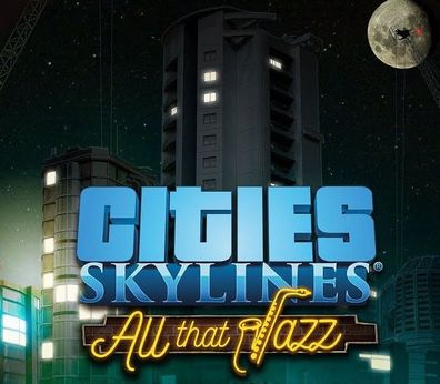 Cities: Skylines - All That Jazz – Steam DLC (Aktivierungscode)