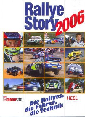 Rallye Story 2006 - Die Rallyes, die Fahrer, die Technik