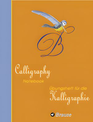 Brause Kalligraphie Übungsheft Deutsch/Englisch