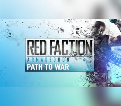 Red Faction: Armageddon - Path to War – Steam DLC (Aktivierungscode) [EU]