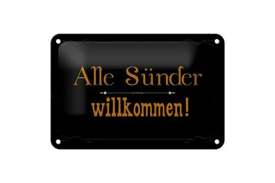 Blechschild alle Sünder willkommen, 3 vers. Größen Spruch
