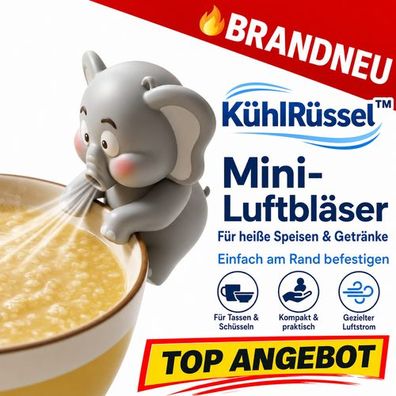 KühlRüssel™ Mini-Luftbläser für heiße Speisen & Getränke an Tassen und Schüsseln