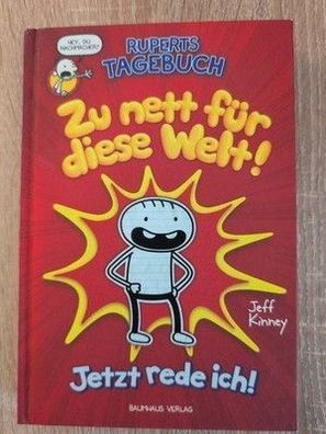 Ruperts Tagebuch Zu nett für diese Welt Jetzt rede ich Buch