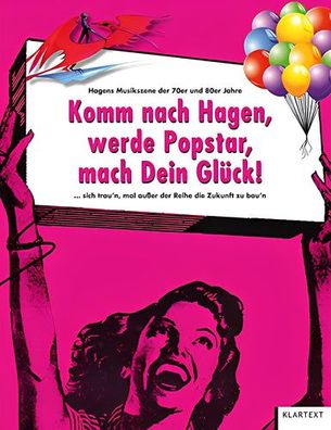 Komm nach Hagen, werde Popstar, mach Dein Glück! ... sich trau'n, mal außer der Reihe