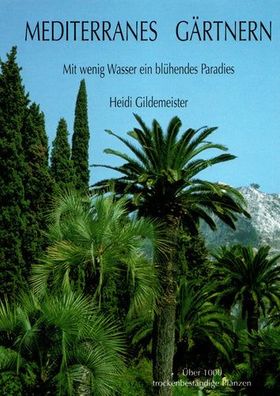 Mediterranes Gärtnern: Mit wenig Wasser ein blühendes Paradies