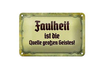 Blechschild Faulheit Quelle großen Geistes, 3 vers. Größen, Spruch