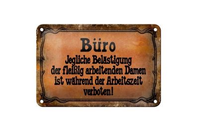 Blechschild Büro jede Belästigung der Frauen verboten, 3 vers. Größen, Spruch