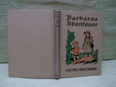 Barbaras Abenteuer Ilse Dore Tanner Enßlin Laiblin 1933 Sü HL FK