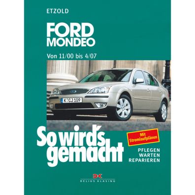 Ford Mondeo B4Y, B5Y, BWY 11.2000-04.2007 So wird's gemacht Reparaturanleitung