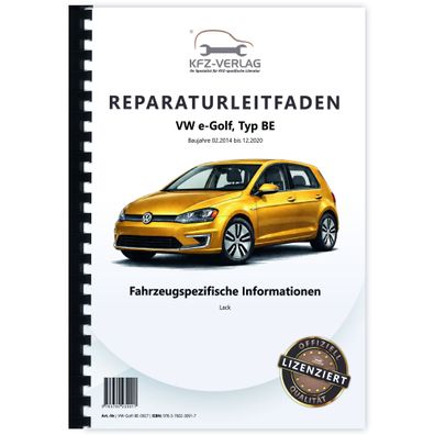 VW e-Golf BE 2014-2020 Fahrzeugspezifische Information Lack Reparaturanleitung