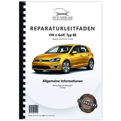 VW e-Golf Typ BE 2014-2020 Klimaanlagen Kältemittel R123yf Reparaturanleitung
