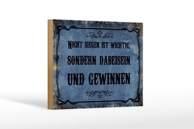 Holzschild nicht siegen ist wichtig sondern dabei sei gewinnen, 3 vers Größen, Spruch