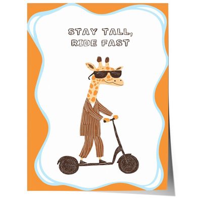 Poster Kinderzimmer Giraffe · Stay Tall, Ride Fast · Lustiges Tier auf Roller
