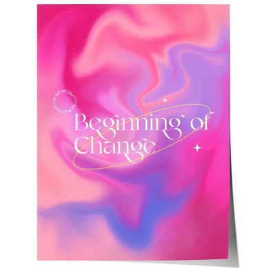 Beginning of Change Poster · Abstrakter Pink Lila Farbverlauf · Positive Ener