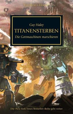 The Horus Heresy: Titanensterben - Die Gottmaschinen marschieren, Guy Haley