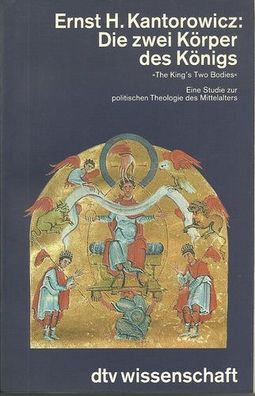 Die zwei Körper des Königs: Eine Studie zur politischen Theologie des Mittelalters