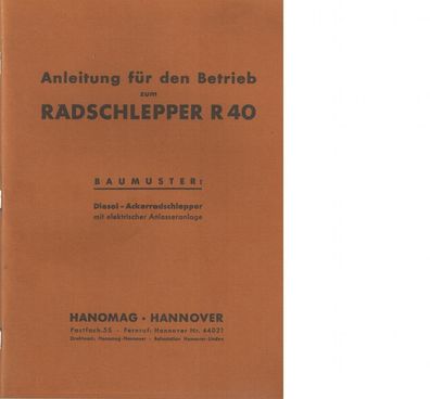 Bedienungsanleitung Hanomag Radschlepper R40, Landtechnik, Schlepper, Trecker