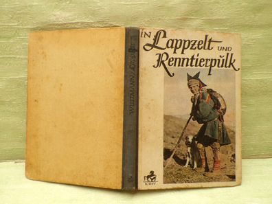 Erich Wustmann In Lappzelt und Rentierpulk Thienemanns 1948 & Karte HL