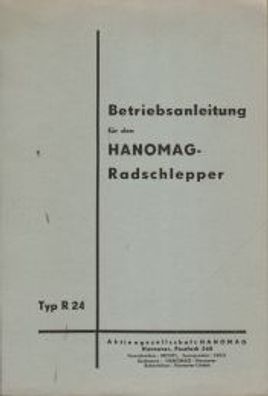 Betriebsanleitung Hanomag Radschlepper Typ R 24, Trecker, Traktor, Oldtimer