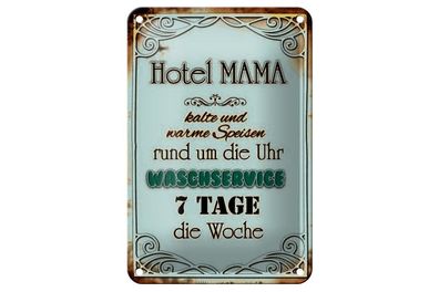 Blechschild Hotel Mama 7 Tage die Woche, 3 vers. Größen, Spruch