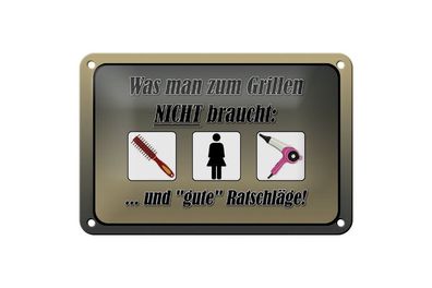 Blechschild was man zum Grillen nicht braucht, 3 vers. Größen, Spruch