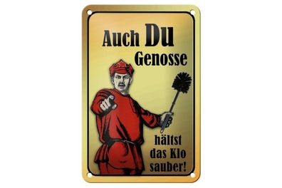 Blechschild Du Genosse hältst Klo sauber, 3 vers. Größen, Spruch