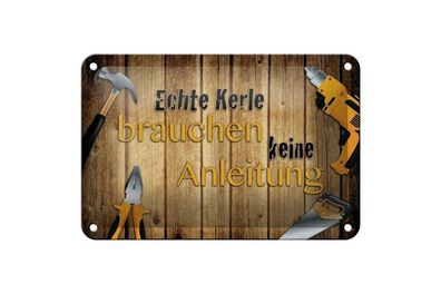 Blechschild echte Kerle brauchen keine Anleitung, 3 vers. Größen, Spruch