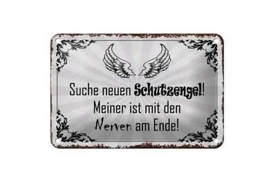 Blechschild suche neuen Schutzengel meiner nerven am Ende, 3 vers. Größen, Spruch