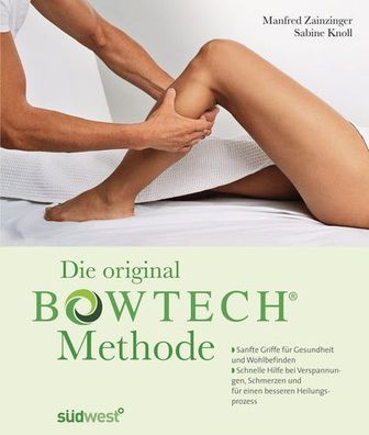 Die original Bowtech-methode: Sanfte Griffe für Gesundheit und Wohlbefinden - Schnell