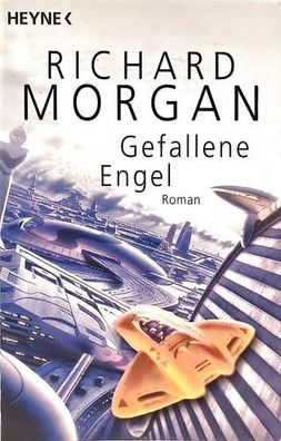 Gefallene Engel: Roman, Richard Morgan