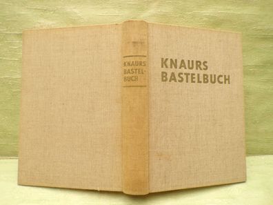 Knaurs Bastelbuch Günther Voss Horst Sikorra Droemersche 1965