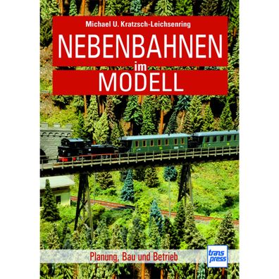 Nebenbahnen der Modelleisenbahn Planung Bau Betrieb Handbuch Anleitung Ratgeber