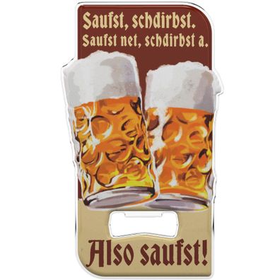 LANOLU Magnet Flaschenöffner Saufst Schdirbst