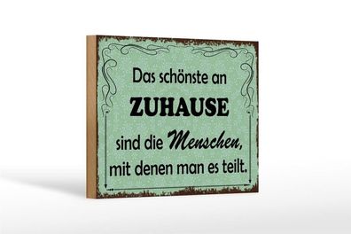 Holzschild das schönste an Zuhause sind die Menschen, 3 vers Größen, Spruch
