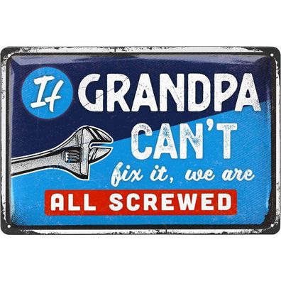 LANOLU Blechschild If Grandpa Cant Fix It 20x30cm Opa Werkstatt Retro Deko