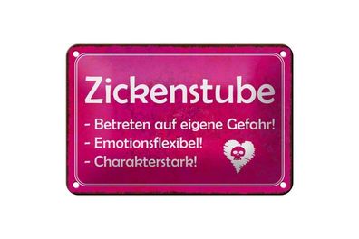 Blechschild Zickenstube Betreten auf eigene Gefahr, 3 vers. Größen, Spruch